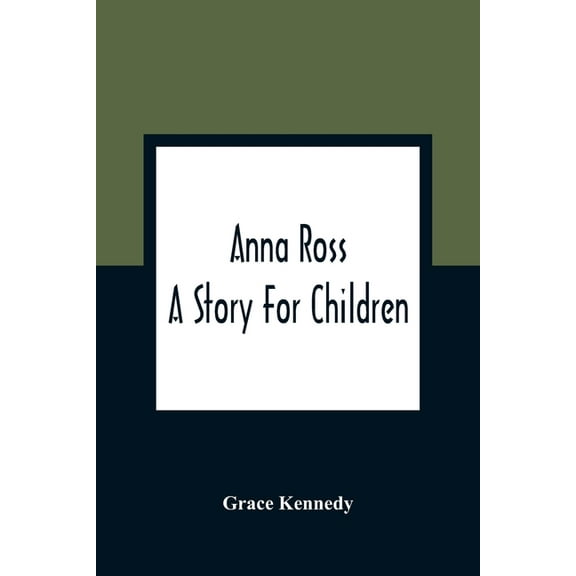 Anna Ross: A Story For Children, (Paperback)