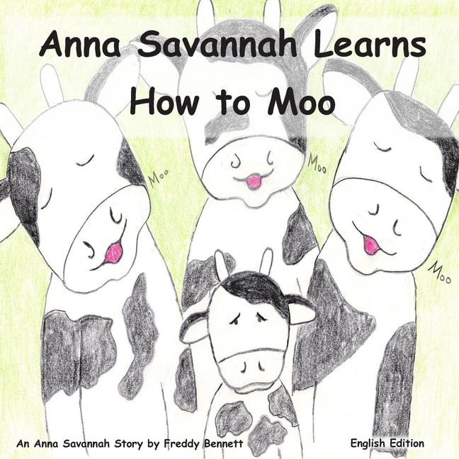 Anna Savannah Anna Savannah Learns How to Moo, Book 1, (Paperback)