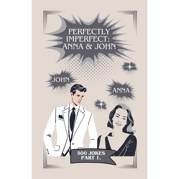 Anna & John Perfectly Imperfect: Anna & John, Book 1, (Paperback)