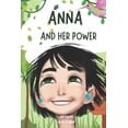 thumbnail image 1 of Anna and her power (Paperback), 1 of 1