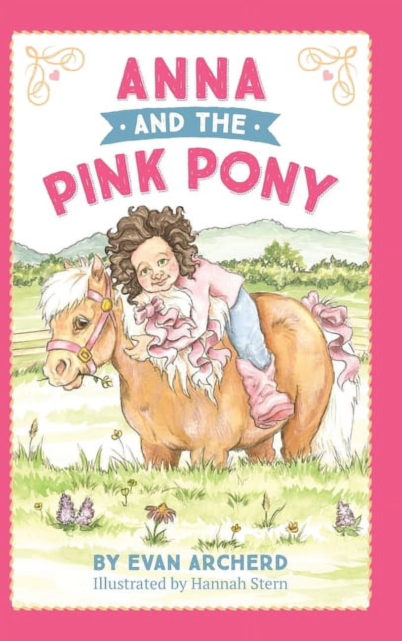 Anna and the Pink Pony: A gorgeously-illustrated early reader that ...