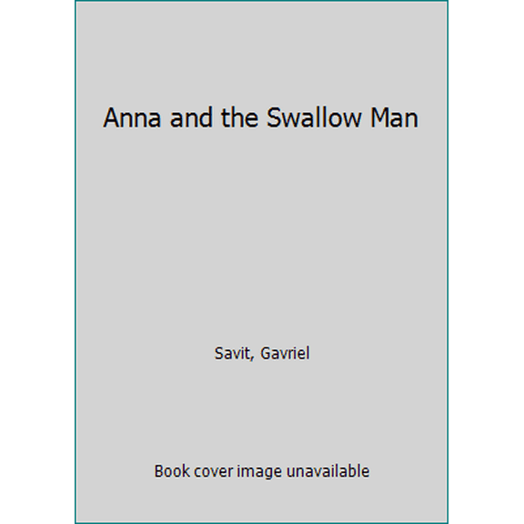 Pre-Owned Anna and the Swallow Man (Library Binding) 9780553522068