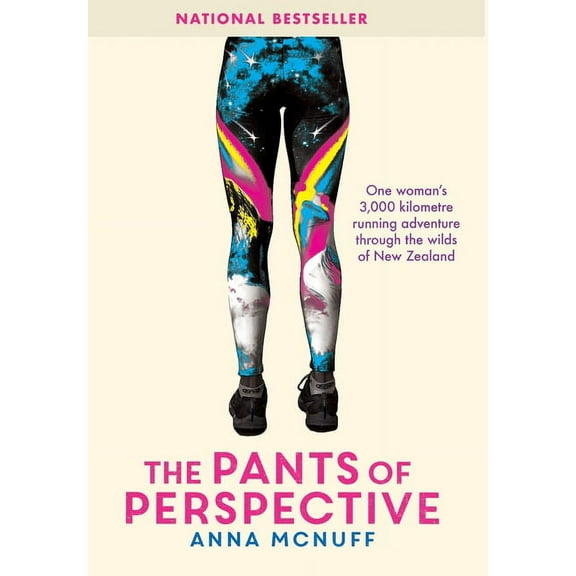 Anna's Adventures The Pants Of Perspective: One woman's 3,000 kilometres running adventure through the wilds of New Zealand, Book 1, (Hardcover)
