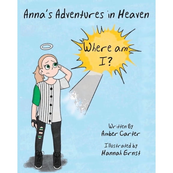 Anna's Adventures in Heaven - Where am I?, (Paperback)