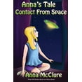 thumbnail image 1 of Anna's Tale: Contact From Space, (Paperback), 1 of 1