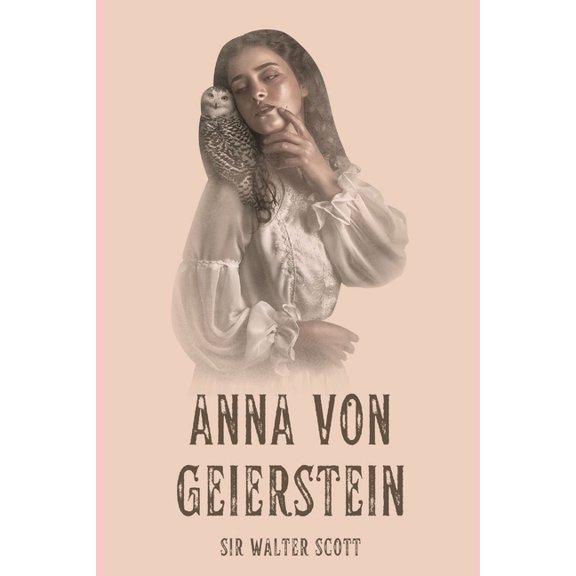 Anna von Geierstein, (Paperback)