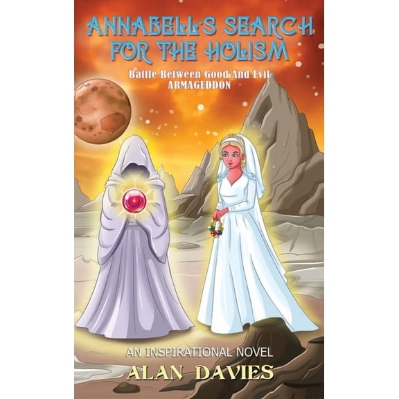 Annabell's Search For The Holism: A Fantasy Novel, (Hardcover)