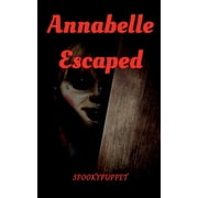 Annabelle Escaped, Paperback