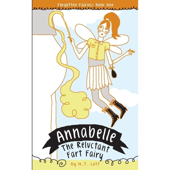 Annabelle, the Reluctant Fart Fairy (Forgotten Fairies Series)