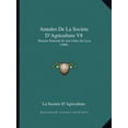 thumbnail image 1 of Annales De La Societe D'Agriculture V8 : Histoire Naturelle Et Arts Utiles De Lyon (1886) (Paperback), 1 of 1