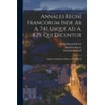 thumbnail image 1 of Annales Regni Francorum Inde Ab A. 741. Usque Ad A. 829. Qui Dicuntur: Annales Laurissenses Maiores Et Einhardi (Paperback), 1 of 5