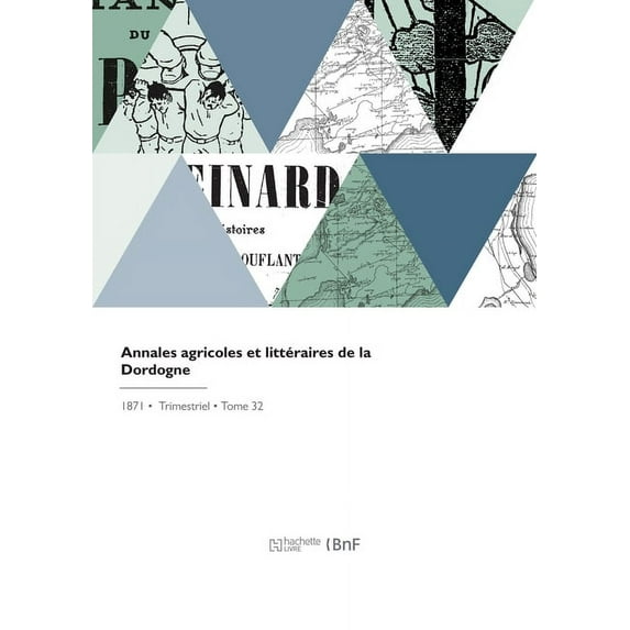 Annales agricoles et littéraires de la Dordogne (Paperback)