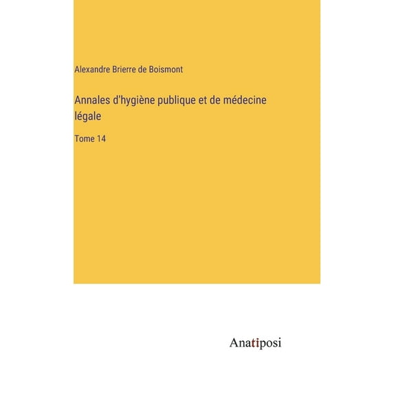 Annales d'hygi?ne publique et de m?decine l?gale: Tome 14