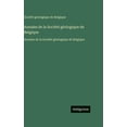 thumbnail image 1 of Annales de la Société géologique de Belgique: Annales de la Société géologique de Belgique, (Hardcover), 1 of 1