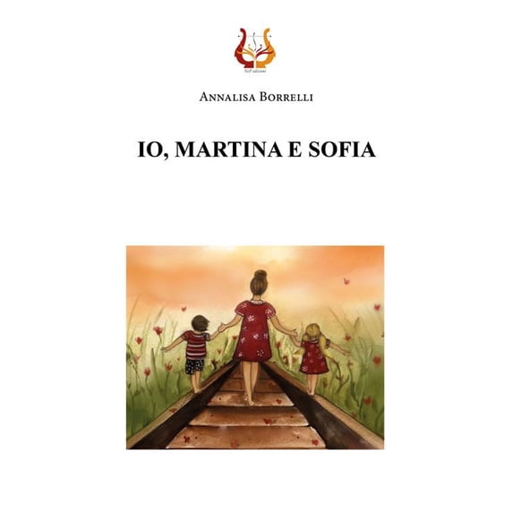 Annalisa Borrelli Io, Martina e Sofia (Paperback)