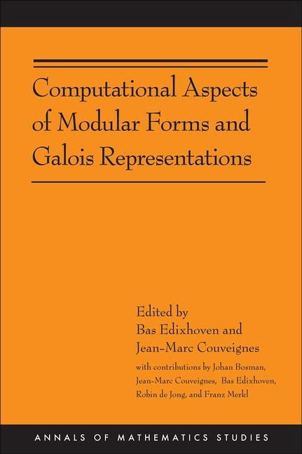 Annals of Mathematics Studies Computational Aspects of Modular Forms ...