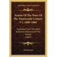 thumbnail image 1 of Annals Of The Wars Of The Nineteenth Century V1, 1800-1806 : Compiled From The Most Authentic Histories Of The Period (1862) (Paperback), 1 of 1