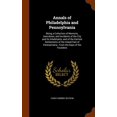thumbnail image 1 of Annals of Philadelphia and Pennsylvania : Being a Collection of Memoirs, Anecdotes, and Incidents of the City and Its Inhabitants, and of the Earliest Settlements of the Inland Part of Pennsylvania, From the Days of the Founders (Hardcover), 1 of 1