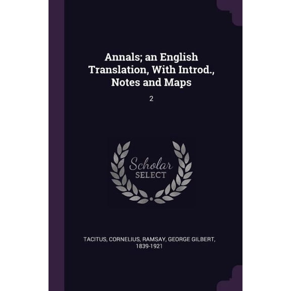 Annals; an English Translation, With Introd., Notes and Maps : 2 (Paperback)