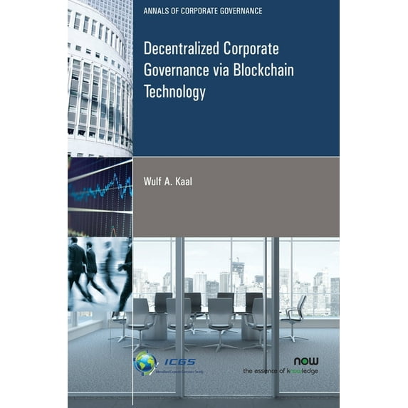 Annals of Corporate Governance Decentralized Corporate Governance Via Blockchain Technology, Book 17, (Paperback)