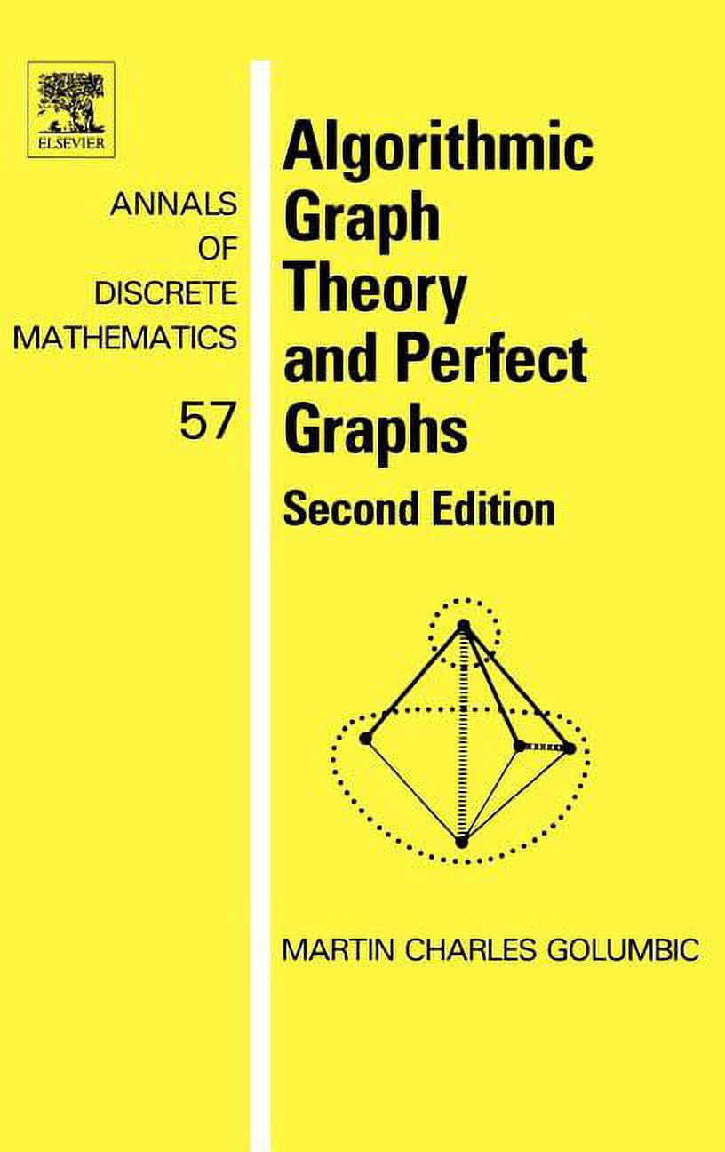 Annals of Discrete Mathematics Algorithmic Graph Theory and Perfect Graphs: Volume 57, Book 57, (Hardcover)
