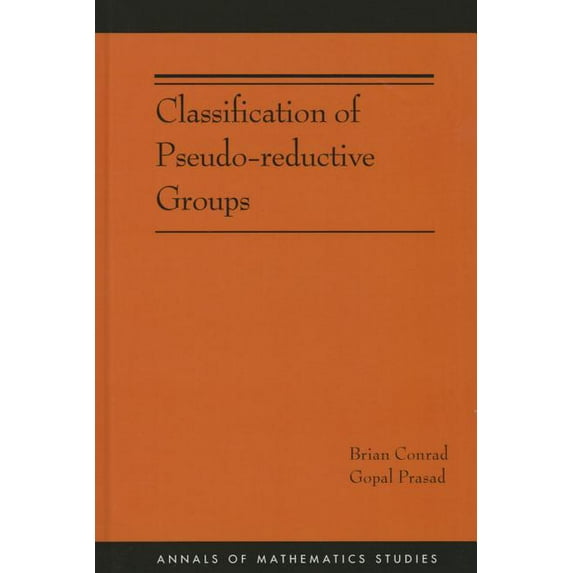 Annals of Mathematics Studies Classification of Pseudo-Reductive Groups, Book 191, (Paperback)