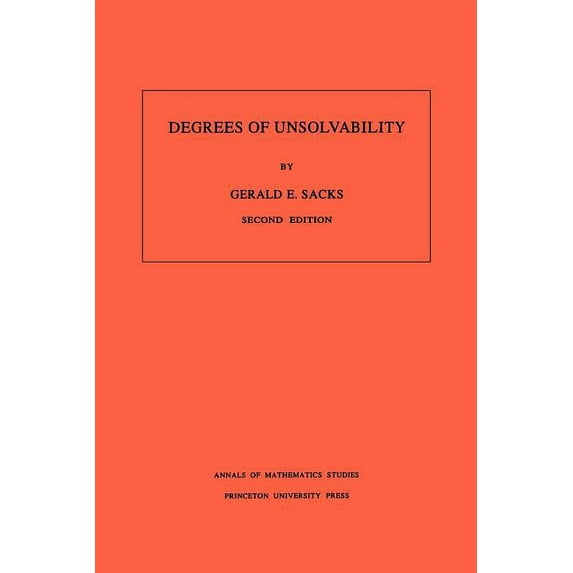 Annals of Mathematics Studies Degrees of Unsolvability, Book 55, (Paperback)