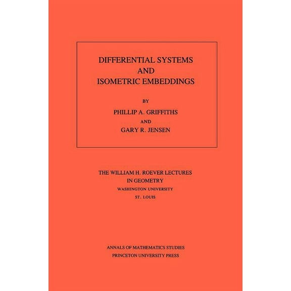 Annals of Mathematics Studies Differential Systems and Isometric Embeddings, Book 114, (Paperback)