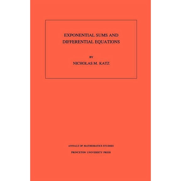 Annals of Mathematics Studies Exponential Sums and Differential Equations, Book 124, (Paperback)