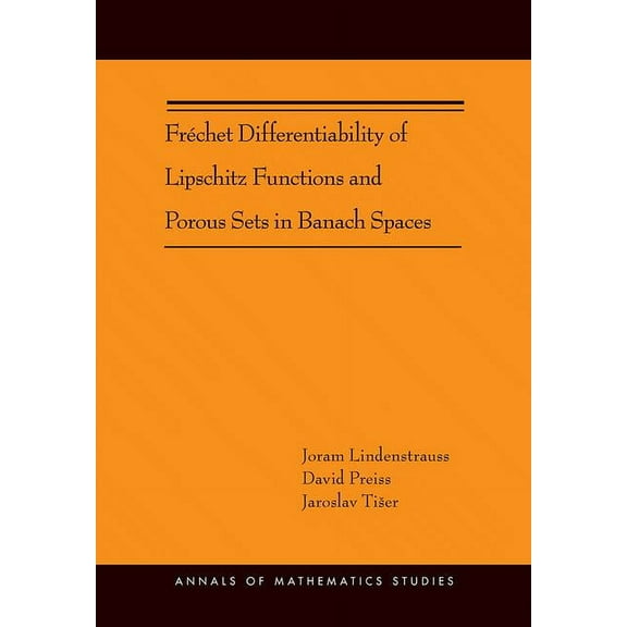 Annals of Mathematics Studies Frchet Differentiability of Lipschitz Functions and Porous Sets in Banach Spaces, Book 179, (Hardcover)