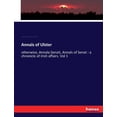 thumbnail image 1 of Annals of Ulster: otherwise, Annala Senait, Annals of Senat: a chronicle of Irish affairs. Vol 1, (Paperback), 1 of 1