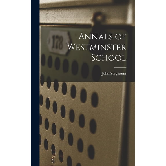 Annals of Westminster School, (Hardcover)