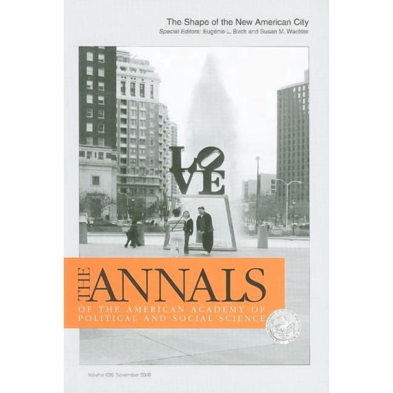 Annals of the American Academy of Politi The Shape of the New American City, Book 626, (Paperback)