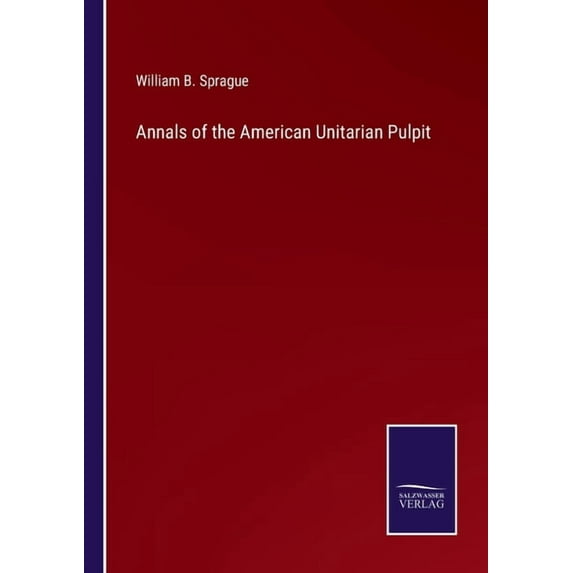 Annals of the American Unitarian Pulpit