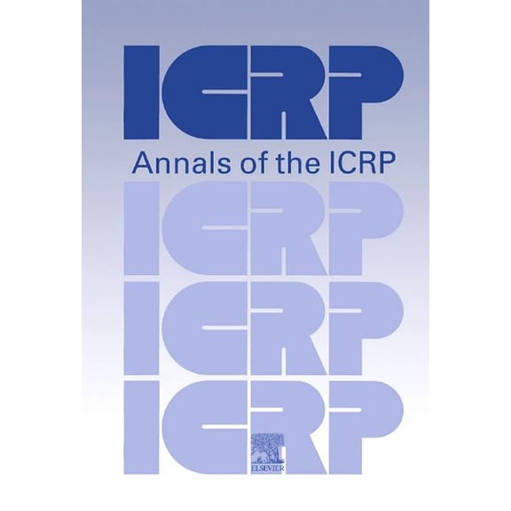 Annals of the Icrp Icrp Publication 116: Conversion Coefficients for Radiological Protection Quantities for External Radiation Exposures, (Paperback)