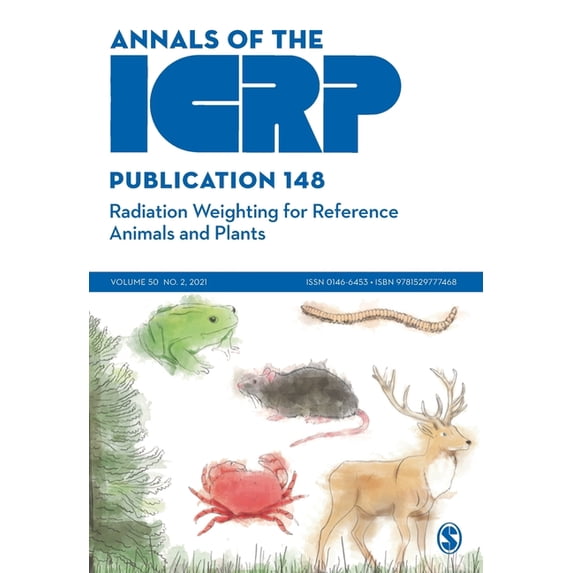 Annals of the Icrp Icrp Publication 148: Radiation Weighting for Reference Animals and Plants, (Paperback)