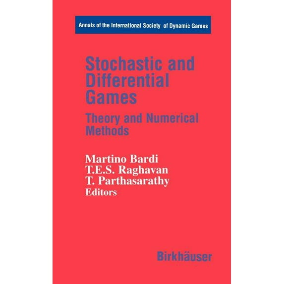 Annals of the International Society of D Stochastic and Differential Games: Theory and Numerical Methods, Book 4, (Hardcover)