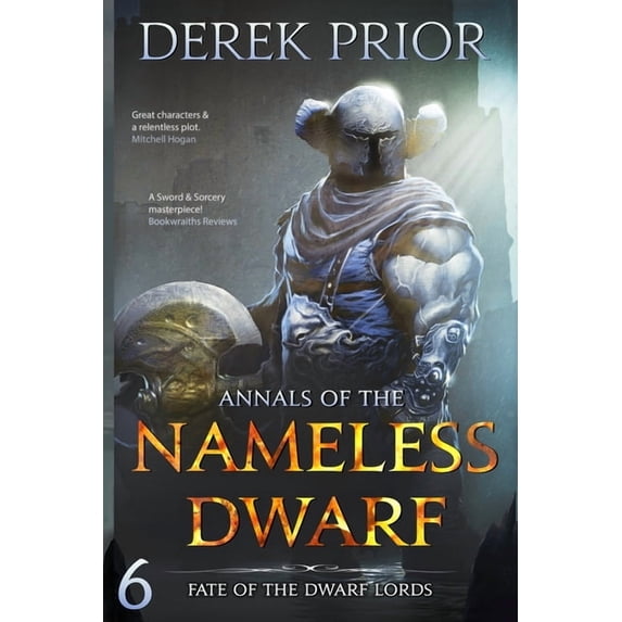 Annals of the Nameless Dwarf Fate of the Dwarf Lords: Soldier, Outlaw, Hero, King, Book 6, (Paperback)