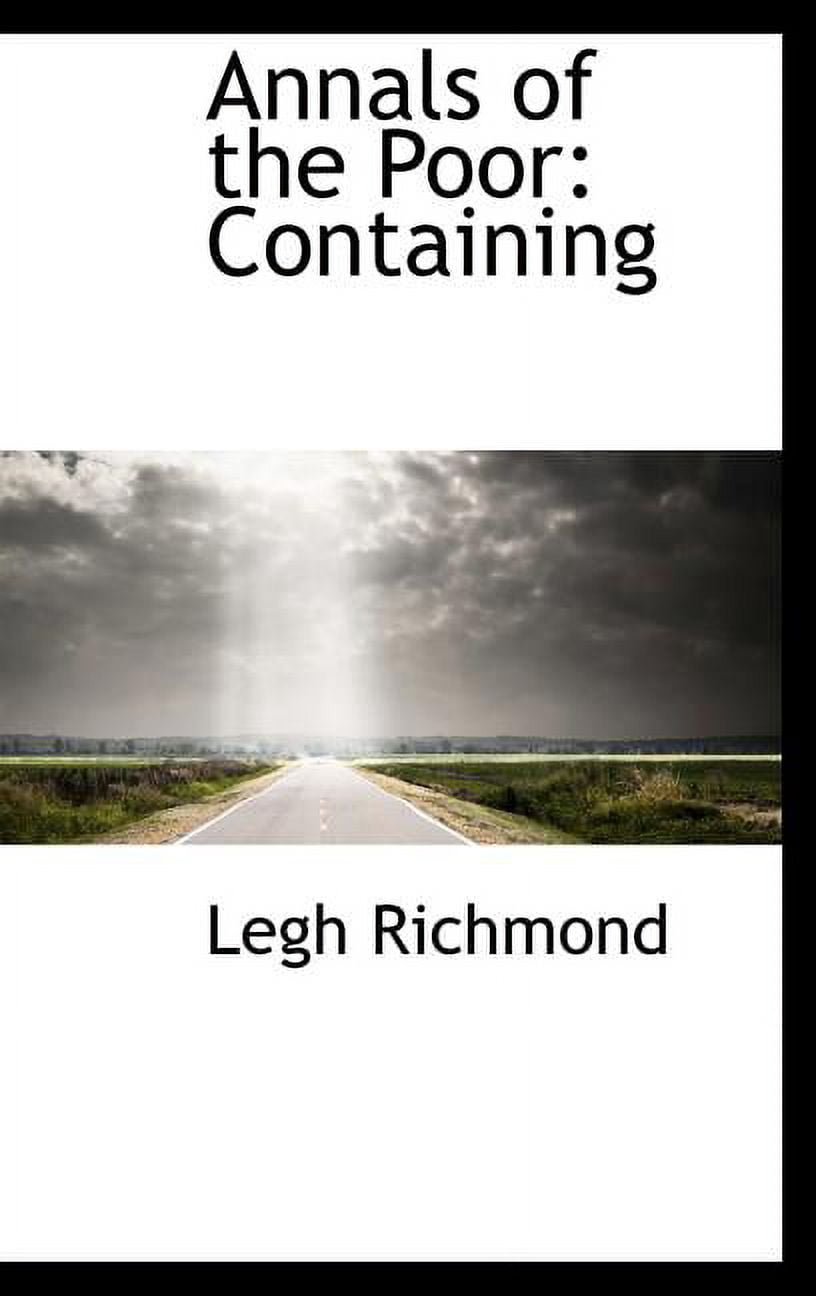Annals of the Poor : Containing (Hardcover)