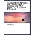 thumbnail image 1 of Annals of the Reformation and Establishment of Religion, and Other Various Occurrences in the Church (Paperback), 1 of 1