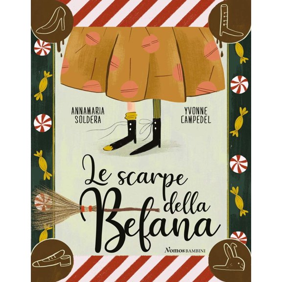 Annamaria Soldera,Yvonne Campedel Le scarpe della Befana. Ediz. illustrata (Hardcover)