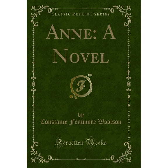 Anne: A Novel (Classic Reprint)