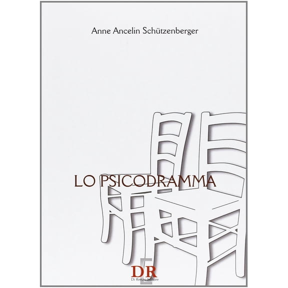 Anne Ancelin Schtzenberger,Francesca Garofoli Lo psicodramma (Paperback)