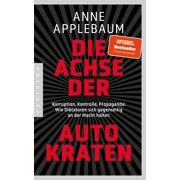 Anne Applebaum, Die Achse der Autokraten Korruption, Kontrolle, Propaganda Wie Di Paperback