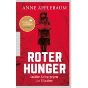 Anne Applebaum, Roter Hunger Stalins Krieg gegen die Ukraine - FRIEDENSPREIS DES D Paperback