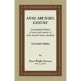 thumbnail image 1 of Anne Arundel Gentry, A Genealogical History of Some Early Families of Anne Arundel County, Maryland, Volume 3 (Paperback), 1 of 1