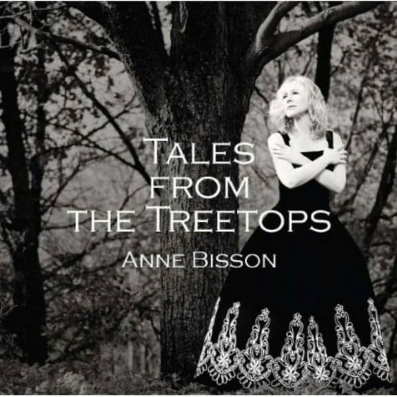 Anne Bisson - Tales from the Treetops - Music & Performance - CD