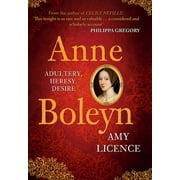 Anne Boleyn Adultery, Heresy, Desire Hardcover