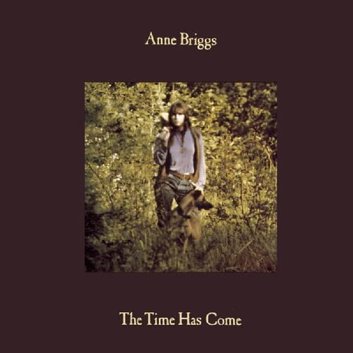 Anne Briggs - The Time Has Come  [VINYL LP] UK - Import