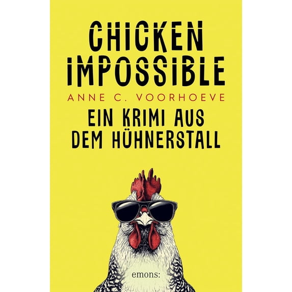 Anne C. Voorhoeve Chicken Impossible: Ein Krimi aus dem Hühnerstall (Paperback)